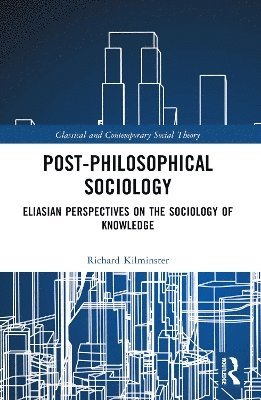 bokomslag Post-Philosophical Sociology