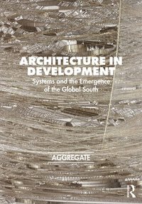 bokomslag Architecture in Development