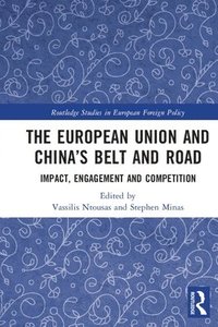 bokomslag The European Union and Chinas Belt and Road