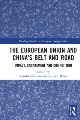 bokomslag The European Union and Chinas Belt and Road