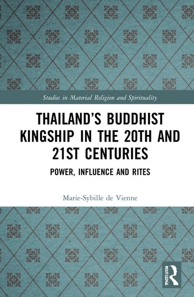 bokomslag Thailand's Buddhist Kingship in the 20th and 21st Centuries
