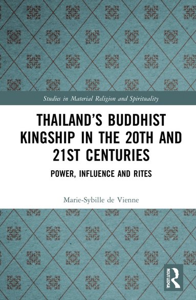 bokomslag Thailands Buddhist Kingship in the 20th and 21st Centuries