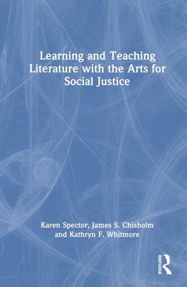 bokomslag Learning and Teaching Literature with the Arts for Social Justice