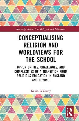 bokomslag Conceptualising Religion and Worldviews for the School