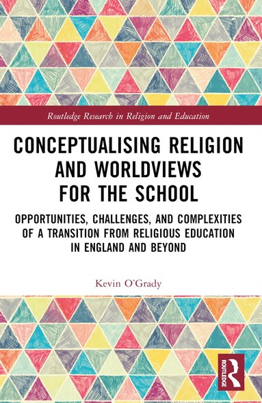 bokomslag Conceptualising Religion and Worldviews for the School