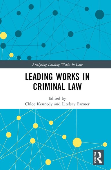 Chloë Kennedy, Lindsay Farmer - Leading Works in Criminal Law, Inbunden