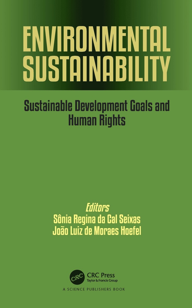 Sônia Regina da Cal Seixas, João Luiz de Moraes Hoefel, Brazil) Regina da Cal Seixas, Sonia (Universidade Estadual de Campinas, Sao Paulo, Joao Luiz de Moraes Hoefel, Sônia Regina Da Cal Seixas - Environmental Sustainability, Häftad