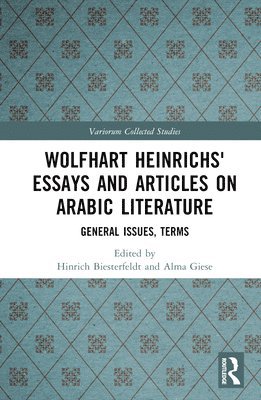 Wolfhart Heinrichs Essays and Articles on Arabic Literature 1