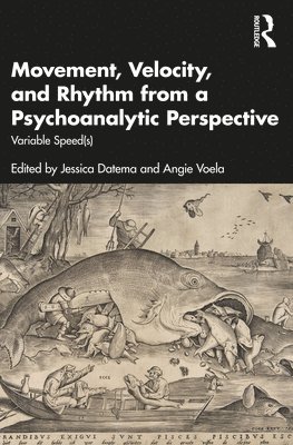 bokomslag Movement, Velocity, and Rhythm from a Psychoanalytic Perspective