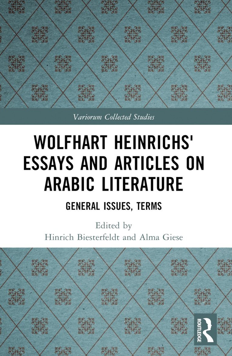 Hinrich Biesterfeldt, Alma Giese - Wolfhart Heinrichs´ Essays and Articles on Arabic Literature, Häftad