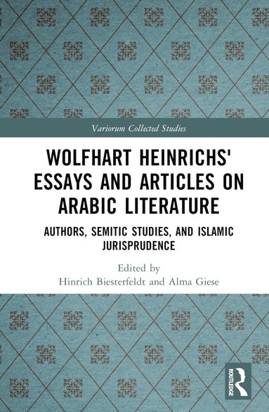 bokomslag Wolfhart Heinrichs Essays and Articles on Arabic Literature