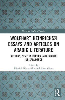 Wolfhart Heinrichs Essays and Articles on Arabic Literature 1