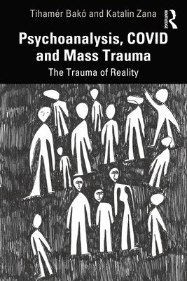 Psychoanalysis, COVID and Mass Trauma 1