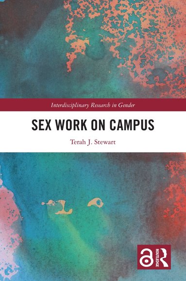 Terah J. Stewart - Sex Work on Campus, Inbunden