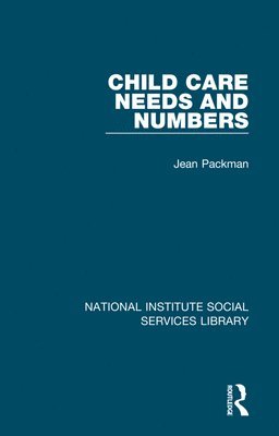 Jean Packman - Child Care Needs and Numbers, Häftad