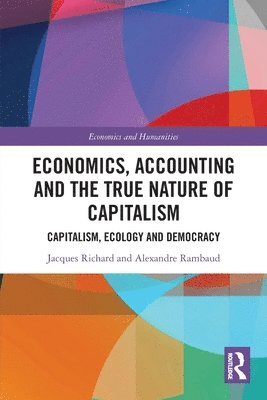 Economics, Accounting and the True Nature of Capitalism 1