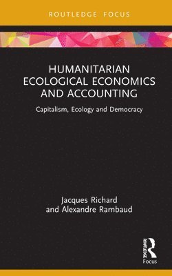 Humanitarian Ecological Economics and Accounting 1