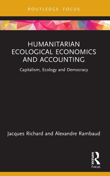 Jacques Richard, Alexandre Rambaud - Humanitarian Ecological Economics and Accounting, Häftad