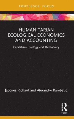 Humanitarian Ecological Economics and Accounting 1