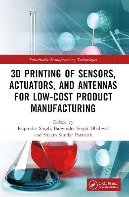 bokomslag 3D Printing of Sensors, Actuators, and Antennas for Low-Cost Product Manufacturing