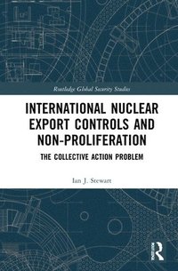 bokomslag International Nuclear Export Controls and Non-Proliferation