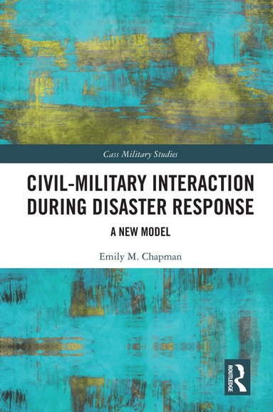 bokomslag Civil-Military Interaction during Disaster Response