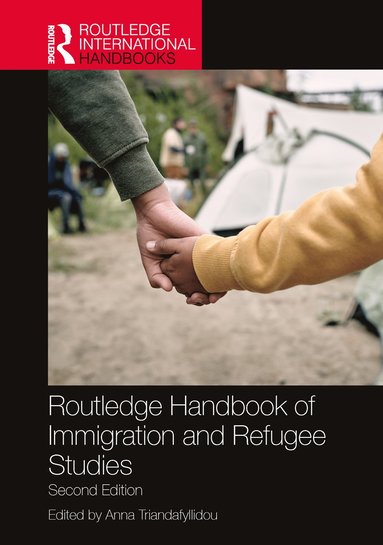 bokomslag Routledge Handbook of Immigration and Refugee Studies