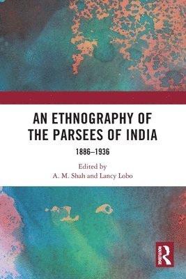 An Ethnography of the Parsees of India 1