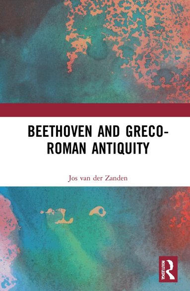 Jos van der Zanden - Beethoven and Greco-Roman Antiquity, Häftad