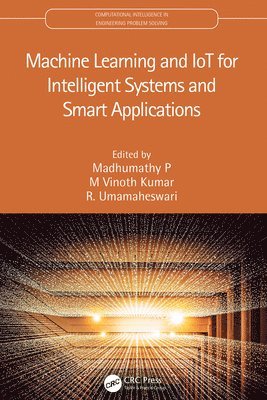 Machine Learning and IoT for Intelligent Systems and Smart Applications 1