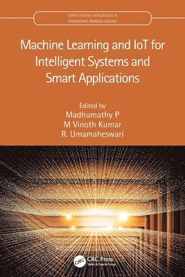 Machine Learning and IoT for Intelligent Systems and Smart Applications 1