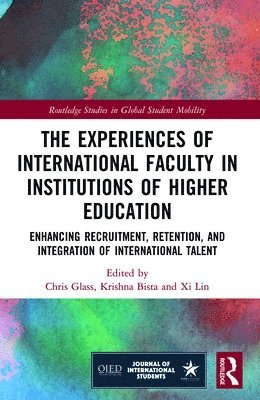 Chris R. Glass, Krishna Bista, Xi Lin - Experiences of International Faculty in Institutions of Higher Education, Häftad