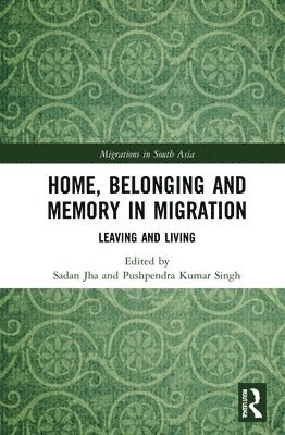 Home, Belonging and Memory in Migration 1