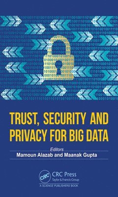 Trust, Security and Privacy for Big Data 1
