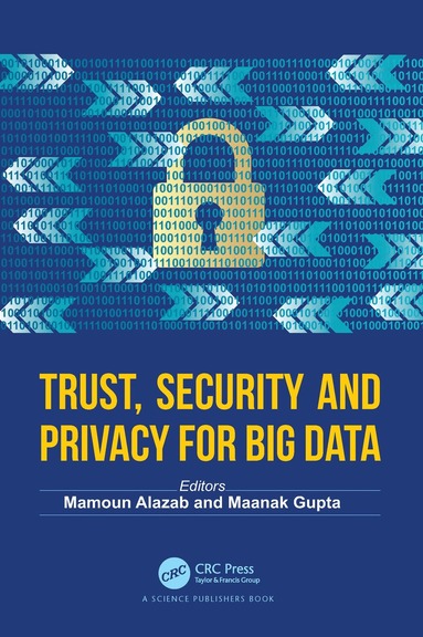 Mamoun Alazab, Maanak Gupta - Trust, Security and Privacy for Big Data, Häftad