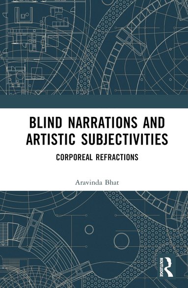 bokomslag Blind Narrations and Artistic Subjectivities