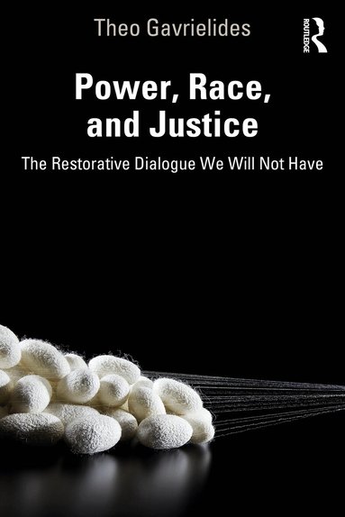 Theo Gavrielides - Power, Race, and Justice, Häftad