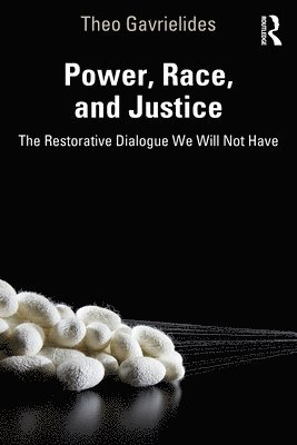 Theo Gavrielides - Power, Race, and Justice, Häftad