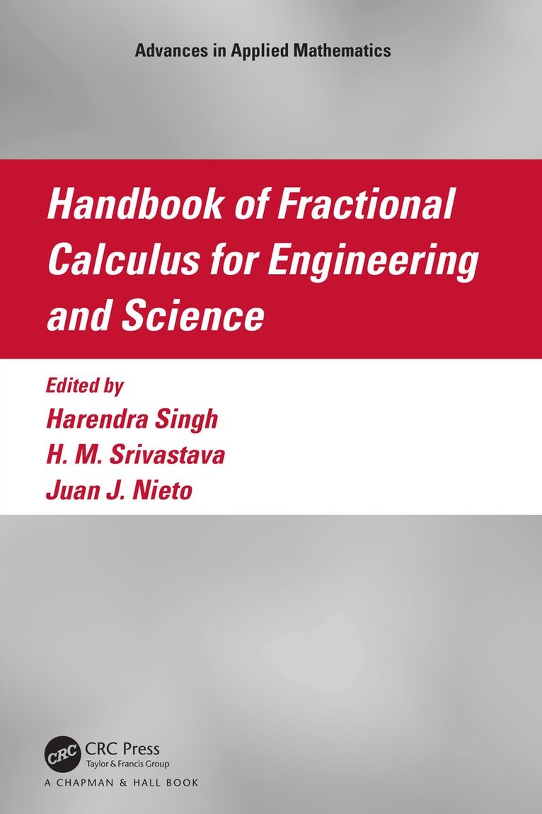 Harendra Singh, H. M. Srivastava, Juan J. Nieto, India) Singh, Harendra (Post-Graduate College, Canada) Srivastava, H. M. (Uni. of Victoria - Handbook of Fractional Calculus for Engineering and Science, Inbunden