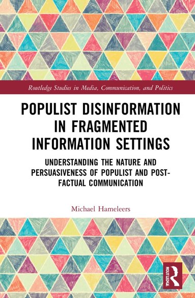 Michael Hameleers - Populist Disinformation in Fragmented Information Settings, Inbunden