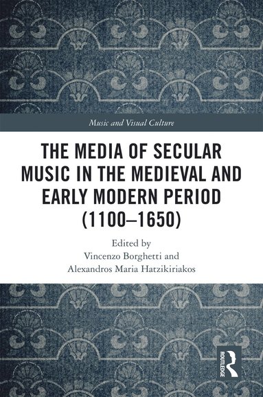 bokomslag Media of Secular Music in the Medieval and Early Modern Period (1100-1650)