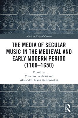 The Media of Secular Music in the Medieval and Early Modern Period (11001650) 1