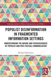 bokomslag Populist Disinformation in Fragmented Information Settings
