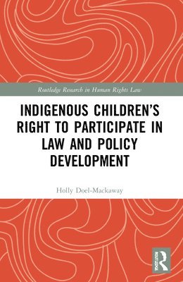 Indigenous Childrens Right to Participate in Law and Policy Development 1