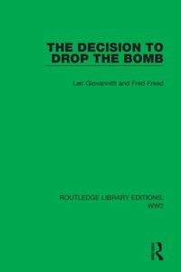 bokomslag The Decision to Drop the Bomb