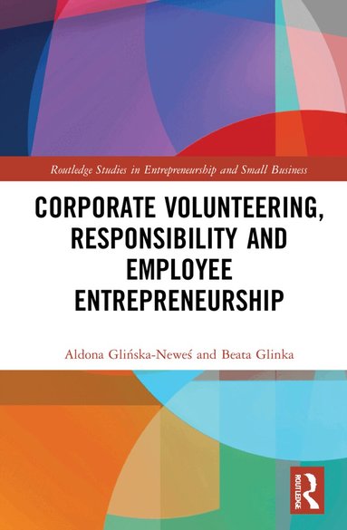 Aldona Glińska-Neweś, Beata Glinka - Corporate Volunteering, Responsibility and Employee Entrepreneurship, Inbunden