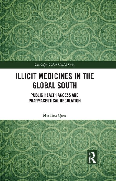 Mathieu Quet - Illicit Medicines in the Global South, Häftad