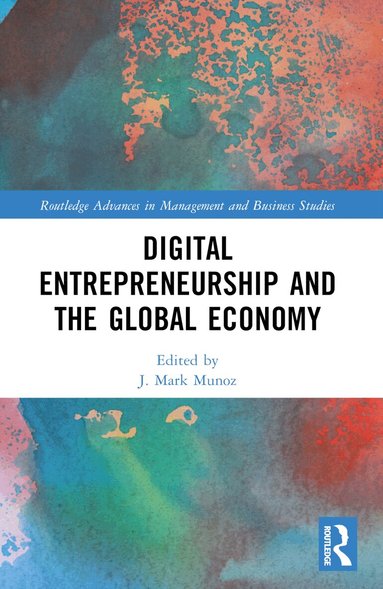 J. Mark Munoz - Digital Entrepreneurship and the Global Economy, Häftad