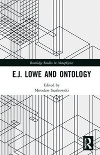 bokomslag E.J. Lowe and Ontology