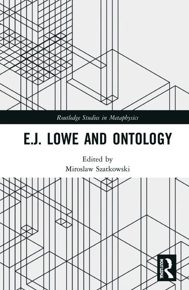 bokomslag E.J. Lowe and Ontology